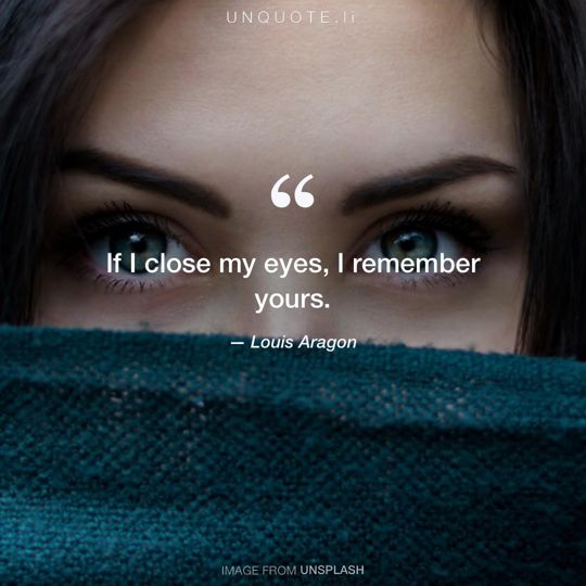 Image from Unsplash remixed with quote from Louis Aragon.