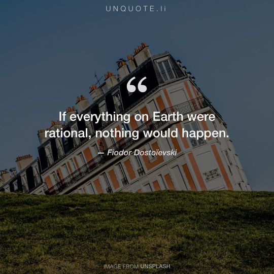 Image from Unsplash remixed with quote from Fiodor Dostoïevski.